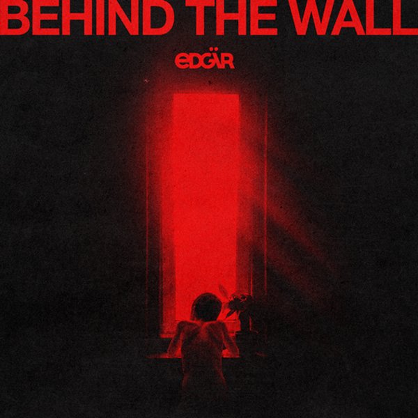 EDGÄR — Behind The Wall